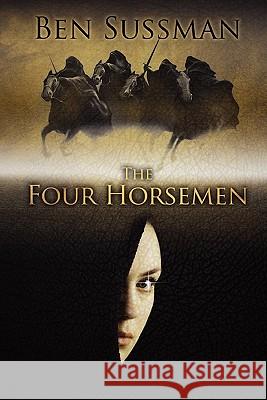 The Four Horsemen Ben Sussman 9780615381893