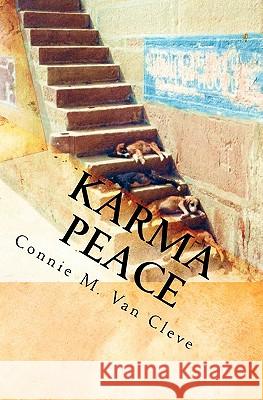 Karma Peace: A Tale of Mystery, Magic and Madness Connie M. Va 9780615383132 Kundalini Press