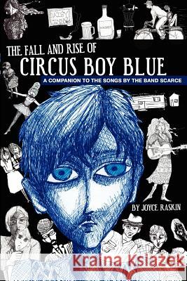 The Fall and Rise of Circus Boy Blue Joyce Raskin 9780615385501