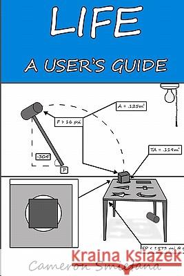 Life: A User's Guide Cameron Smietana Vicky Sterling 9780615390550 Occulus Otherpants
