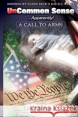 Uncommon Sense...Apparently!: A Call To Arms Balantyne, Jodee 9780615431932 Ballantyne Books