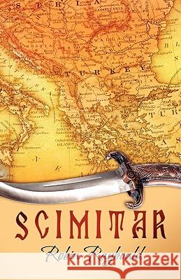 Scimitar Robin Raybould 9780615433165 Tetrabiblion Books