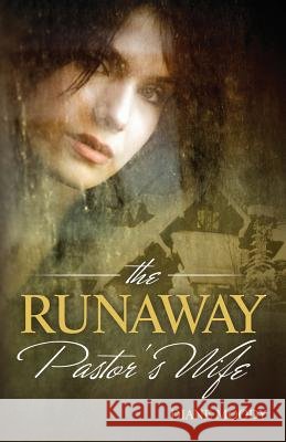 The Runaway Pastor's Wife Diane Moody Hannah Schmitt 9780615441863