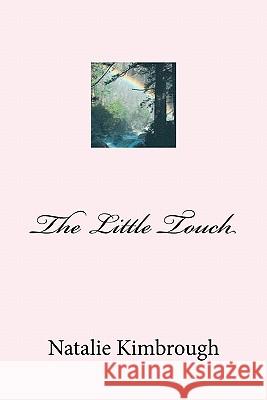 The Little Touch Natalie Kimbrough 9780615443218