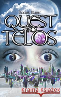 Quest To Telos: Buried Secret Albert, Rachel 9780615446288