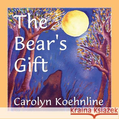 The Bear's Gift Carolyn Koehnline 9780615450308 Village Books