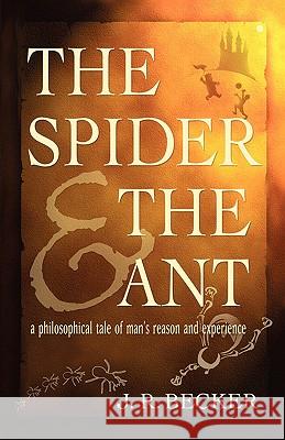 The Spider and the Ant Joseph Raphael Becker 9780615451121