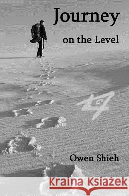 Journey on the Level Owen Shieh 9780615452883