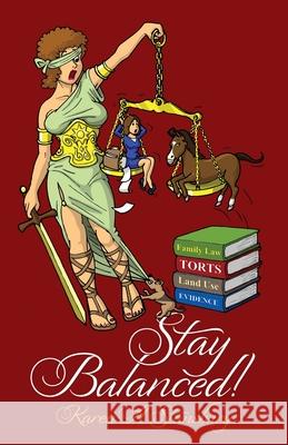 Stay Balanced! Karen A Stansbury 9780615454870 Lakeland Terrier Press, LLC