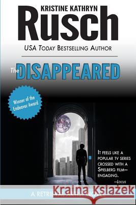 The Disappeared: A Retrieval Artist novel Rusch, Kristine Kathryn 9780615458564 Wmg Publishing