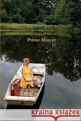 Prime Mincer 1.1: Spring 2011 Peter Lucas Peter Lucas Hobie Anthony 9780615459318 Prime Mincer Publishing