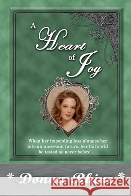 A Heart of Joy: The Michigan Chronicles Donna Rhine 9780615466064