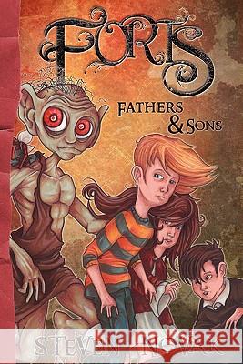 Forts: Fathers and Sons Steven Novak Steven Novak 9780615466828 Quiet Corner Press