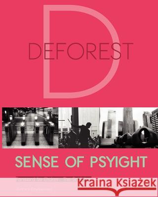 Sense of Psyight DeForest 9780615467672 Sunface Entertainment, LLC