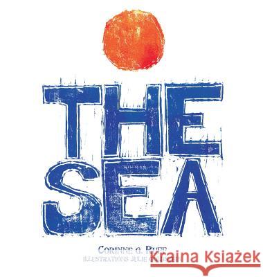 The Sea Corinne G. Ruff 9780615467887 Sea Cottage Press