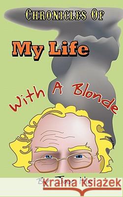 Chronicles of My Life with a Blonde Jax Hix 9780615475936 Dreaming Dragon Publishing LLC