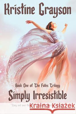 Simply Irresistible Kristine Grayson 9780615477893