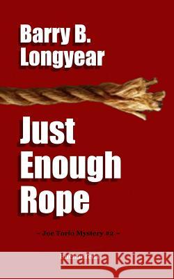 Just Enough Rope Barry B. Longyear 9780615484129 Enchanteds