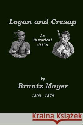 Logan and Cresap Brantz Mayer 9780615485331