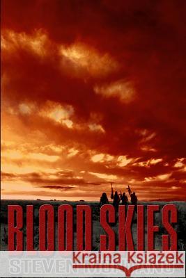 Blood Skies Steven Montano 9780615488615 Darker Sunset Press