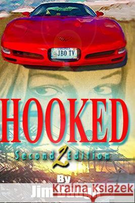 Hooked: Based on the Story of Jim Baugh Outdoors Jim Baugh 9780615501093