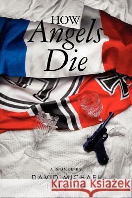 How Angels Die David-Michael Harding 9780615503325