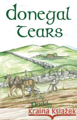 Donegal Tears Paddy McKinney 9780615505701 Swordpoint Intercontinental, Limited