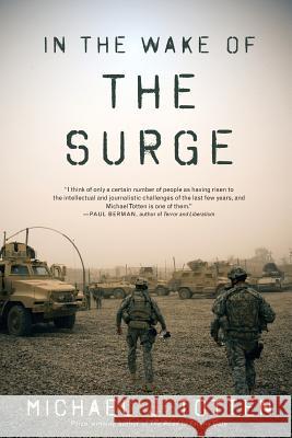 In the Wake of the Surge Michael J. Totten 9780615508405 Belmont Estate Books