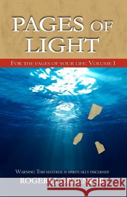 Pages of Light: For The Pages Of Your Life Greene Jr, Rogers J. 9780615510033 Jasher Press & Co.