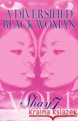 A Diversified Black Woman: I Feel So Blessed Shay Seven 9780615510903 Shaytales