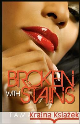 Broken With Stains Burke, Tamara 9780615511252 Nouveau Soul Publishing