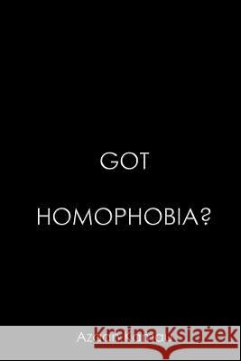 Got Homophobia Azaan Kamau 9780615511900