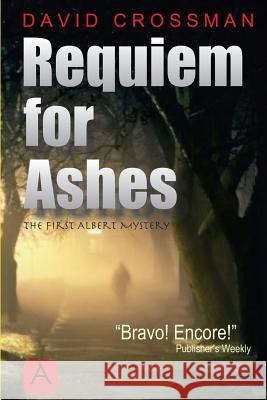 Requiem for Ashes David A. Crossman 9780615512549