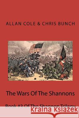 The Wars Of The Shannons: Book #3 Of The Shannon Trilogy Bunch, Chris 9780615514857