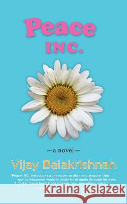 Peace INC., a novel Balakrishnan, Vijay 9780615516950