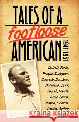 Tales of a Footloose American: 1941-1951 Warren Rovetch 9780615517070 Jake's Books