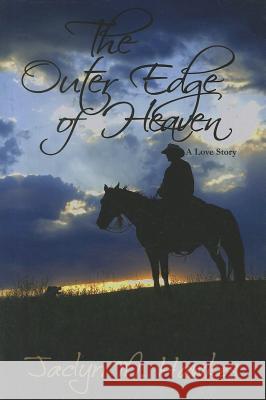 The Outer Edge of Heaven Hawkes, Jaclyn M. 9780615517773