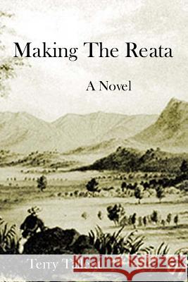 Making The Reata Terry Tallent 9780615518152