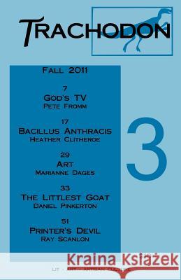 Trachodon 3: A Dinosaur of a Little Magazine Pete Fromm Heather Clitheroe Dan Pinkerton 9780615523613 Trachodon Publishing LLC