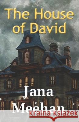 The House of David Jana Meehan 9780615524450