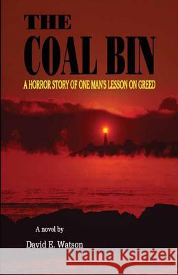 The Coal Bin David E. Watson 9780615529394