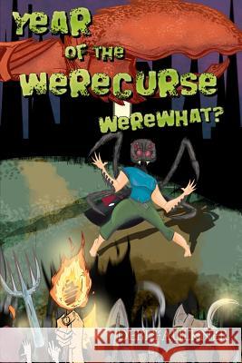 Year of the WereCurse: WereWhat? Faulkner, Debi 9780615532240