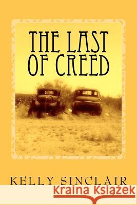 The Last of Creed Kelly Sinclair 9780615532462