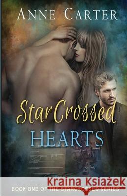 StarCrossed Hearts Carter, Anne 9780615536590