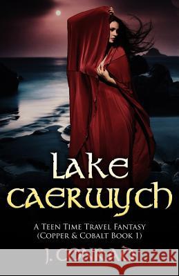 Lake Caerwych J. Conrad 9780615542287 On Demand Publishing, LLC-Create Space