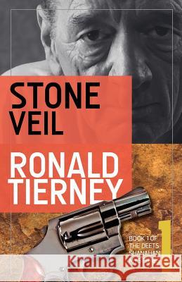 Stone Veil: Book 1 of The Deets Shanahan Mysteries Tierney, Ronald 9780615547985 Life Death & Fog Books