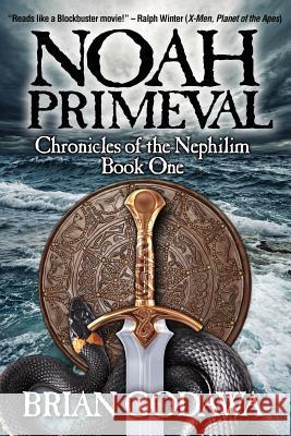 Noah Primeval Brian Godawa   9780615550787 Embedded Pictures