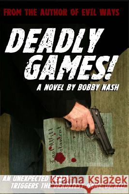 Deadly Games! Bobby Nash 9780615553436 Ben Books