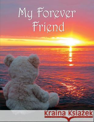 My Forever Friend Mary Ann Holden 9780615555737 Questhavenbooks