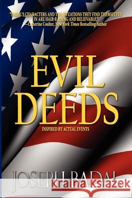 Evil Deeds: Inspired by Actual Events Joseph Badal 9780615556895